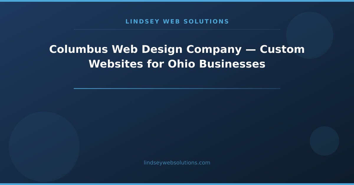 Columbus Web Design Company — Custom Websites for Ohio Businesses