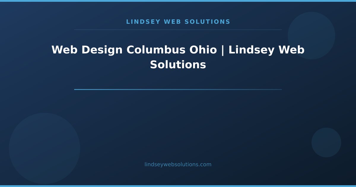 Web Design Columbus Ohio | Lindsey Web Solutions